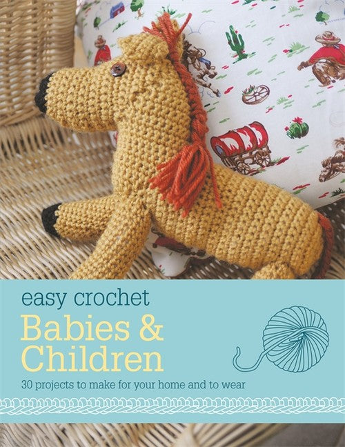 Easy Crochet: Babies & Children