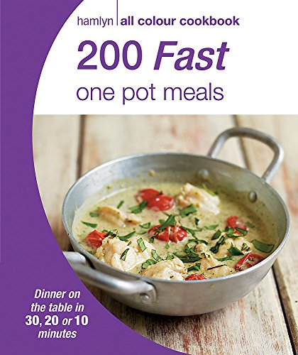 Hamlyn All Colour Cookery: 200 Fast One Pot Meals