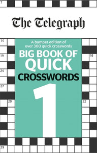The Telegraph Big Book of Quick Crosswords 1 