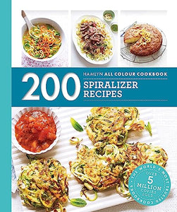 Hamlyn All Colour Cookery: 200 Spiralizer Recipes 