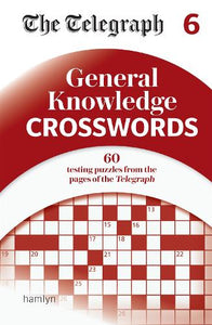 The Telegraph General Knowledge Crosswords 6 