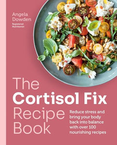 The Cortisol Fix Recipe Book 