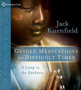 Guided Meditations For Difficult Times 