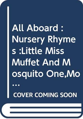 All Aboard : Nursery Rhymes :Little Miss Muffet And Mosquito One,Mosquito Two