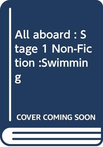 All aboard : Stage 1 Non-Fiction :Swimming