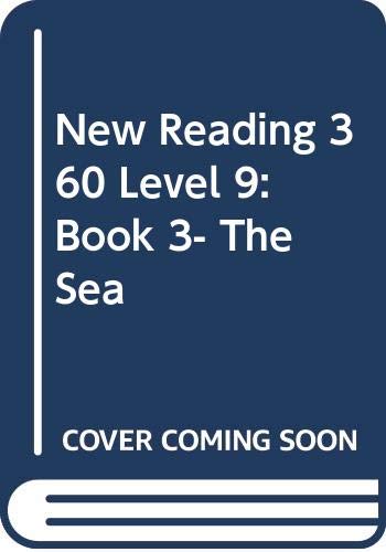 New Reading 360 Level 9: Book 3- The Sea