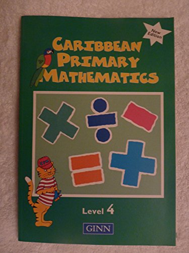 Caribbean Primary Mathematic:Level 4 Pupils`:New Edition