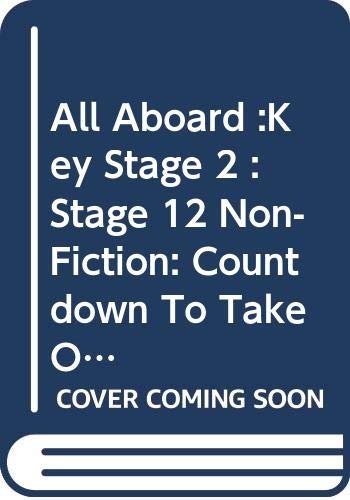 All Aboard :Key Stage 2 : Stage 12 Non-Fiction: Countdown To Take Off