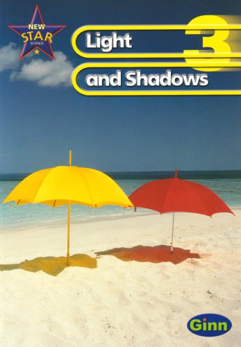 New Star Science Yr3/P4: Light And Shadows Pupil's  Book
