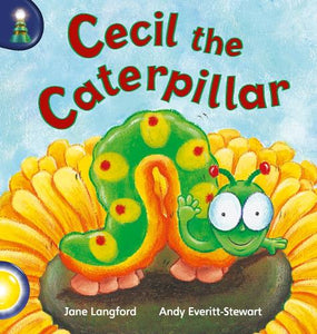 Lighthouse Year 1 Yellow: Cecil The Caterpillar 
