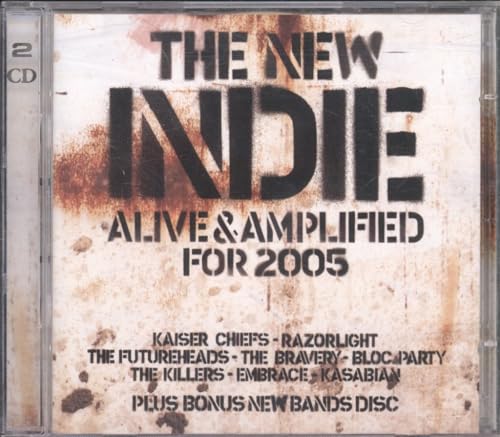 The New Indie - Alive & Amplified for 2005
