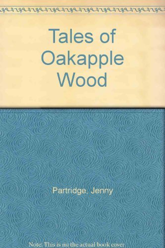 Tales of Oakapple Wood