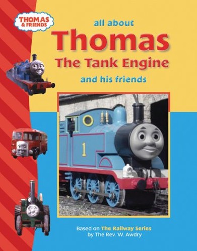 All About Thomas the Tank Engine and Friends