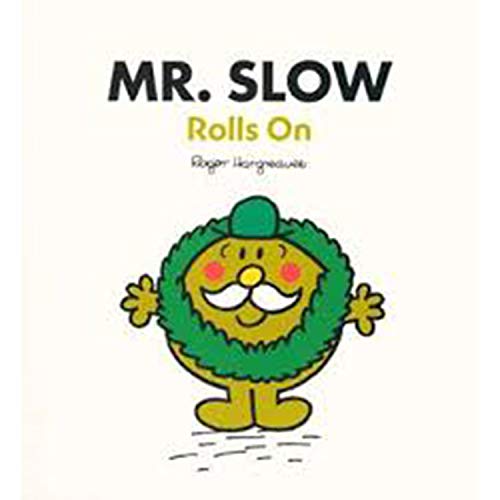 Mr. Slow Rolls on