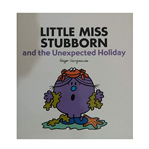Little Miss Stubborn and the Unexpected Holiday