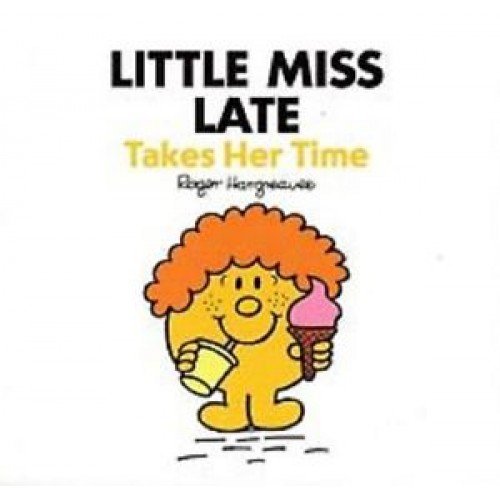 LIttle Miss Late Takes her Time