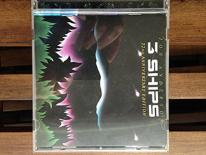3 Ships 22nd Anniversary Edition