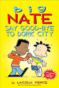 Say Good-Bye to Dork City 