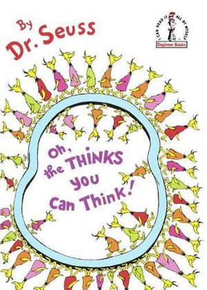 Oh, the Thinks You Can Think!