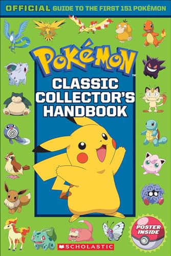 Classic Collector's Handbook: An Official Guide to the First 151 Pokemon