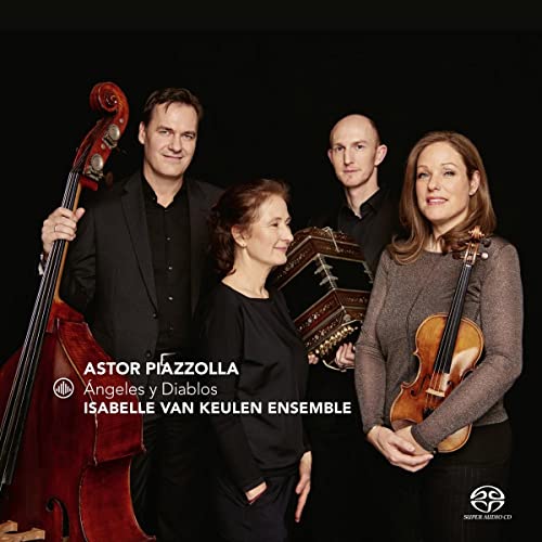 Isabelle van Keulen Ensemble - Piazzolla: Angeles y Diablos