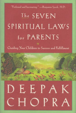 The Seven Spiritual Laws for Parents