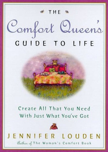 Comfort Queen's Guide to Life