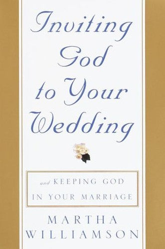 Inviting God to Your Wedding