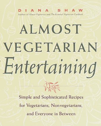 Almost Vegetarian Entertaining