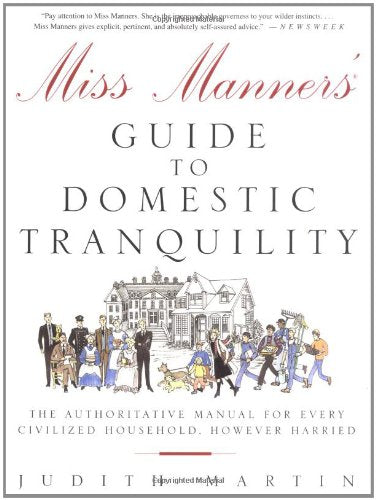 Miss Manners' Guide to Domestic Tranquility