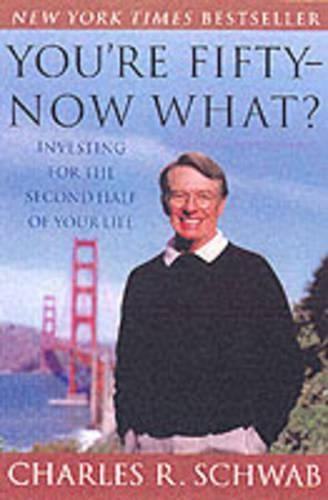 You're Fifty - Now What?