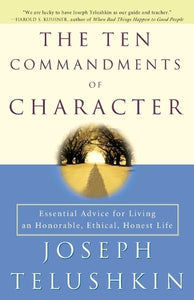 The Ten Commandments of Character 