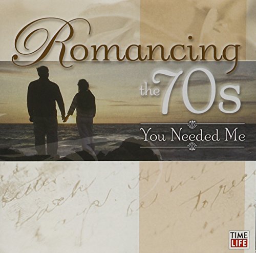 Romancing the 70s: You Needed Me