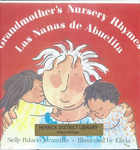Grandmother's Nursery Rhymes/Las Nanas de Abuelita