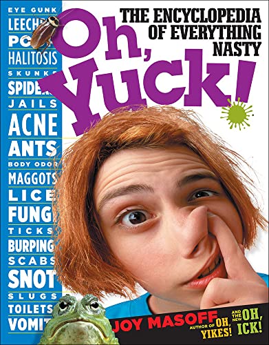Oh Yuck! the Encyclopedia of Everything Nasty