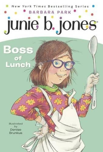 Junie B., First Grader: Boss of Lunch