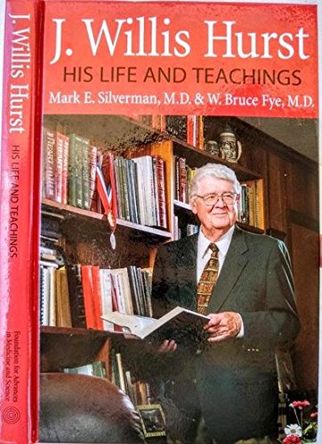 J. WILLIS HURST: HIS LIFE AND TEACHINGS