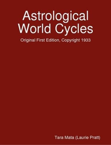 Astrological World Cycles - Original First Edition, Copyright 1933