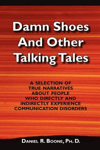 Damn Shoes and Other Talking Tales 