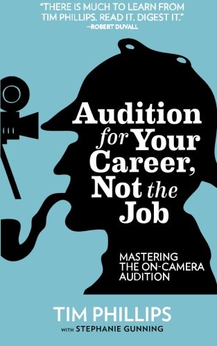 Audition for Your Career, Not the Job
