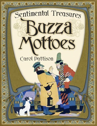 Sentimental Treasures: Buzza Mottoes