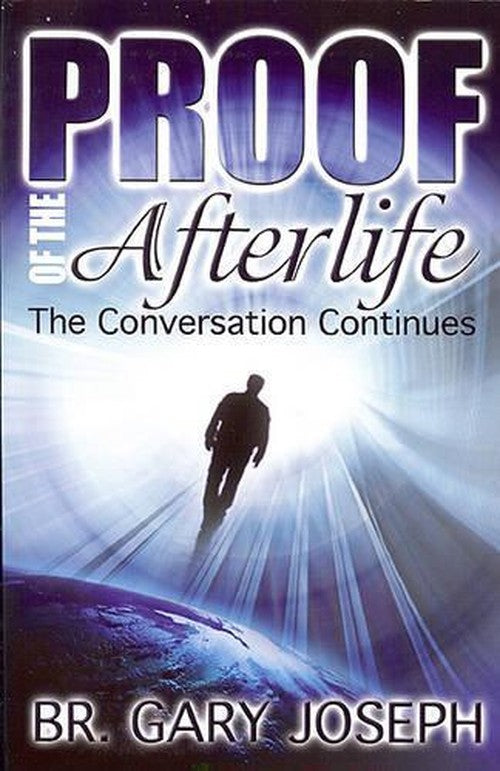 Proof of the Afterlife