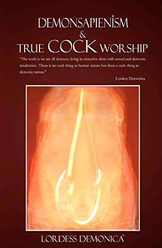 DEMONSAPIENISM & True Cock Worship