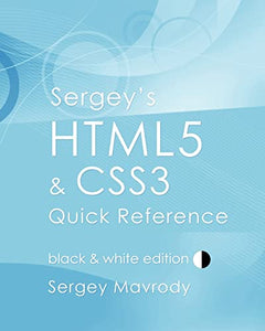 Sergey's HTML5 & CSS3 Quick Reference 
