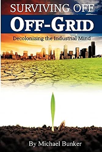 Surviving Off Off-Grid