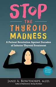 Stop the Thyroid Madness 
