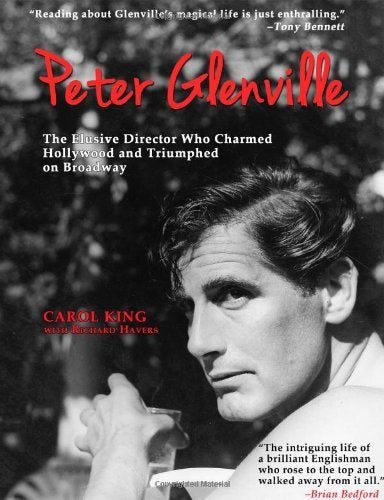 Peter Glenville: The Elusive Director Who Charmed Hollywood and Triumphed on Broadway