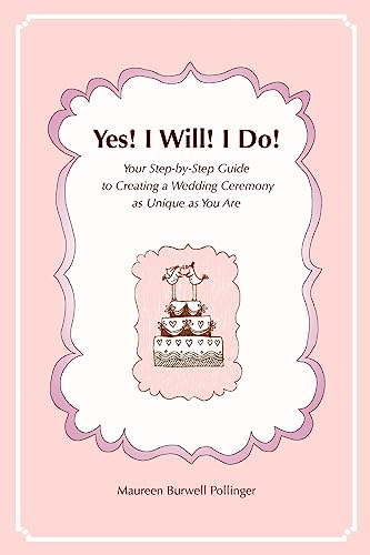 Yes! I Will! I Do!