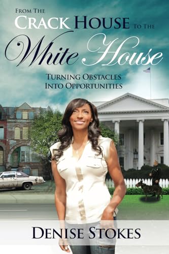 From the Crack House to the White House