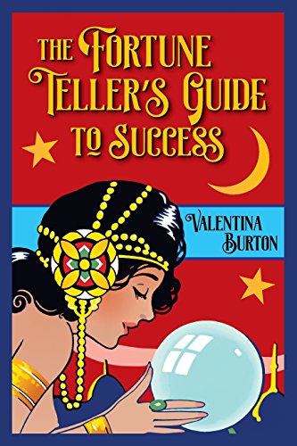The Fortune Teller's Guide to Success
